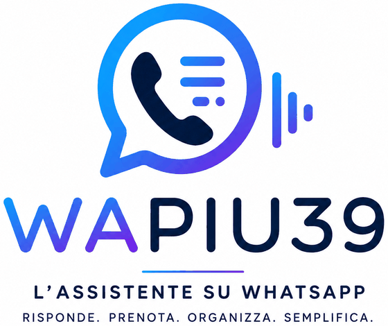 WAPIU39 — l'assistente su WhatsApp: risponde, prenota, organizza, semplifica